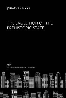 eBook (pdf) The Evolution of the Prehistoric State de Jonathan Haas