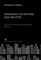 eBook (pdf) Financing the Natural Gas Industry de Richard W. Hooley