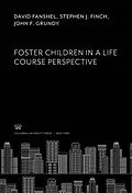 E-Book (pdf) Foster Children in a Life Course Perspective von David Fanshel, Stephen J. Finch, John F. Grundy