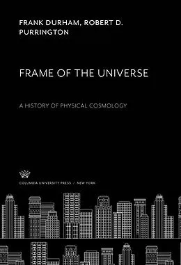E-Book (pdf) Frame of the Universe von Frank Durham, Robert D. Purrington