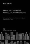 E-Book (pdf) France Reviews Its Revolutionary Origins von Paul Farmer