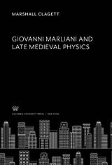 eBook (pdf) Giovanni Marliani and Late Medieval Physics de Marshall Clagett