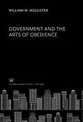 E-Book (pdf) Government and the Arts of Obedience von William W. Hollister