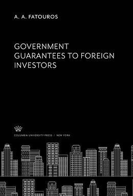 eBook (pdf) Government Guarantees to Foreign Investors de A. A. Fatouros