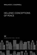 E-Book (pdf) Hellenic Conceptions of Peace von Wallace E. Caldwell