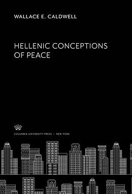 eBook (pdf) Hellenic Conceptions of Peace de Wallace E. Caldwell