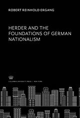 E-Book (pdf) Herder and the Foundations of German Nationalism von Robert Reinhold Ergang