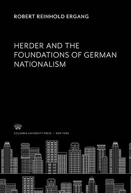 eBook (pdf) Herder and the Foundations of German Nationalism de Robert Reinhold Ergang