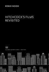 E-Book (pdf) Hitchcock'S Films Revisited von Robin Wood