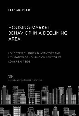 eBook (pdf) Housing Market Behavior in a Declining Area de Leo Grebler