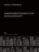 Livre Relié Shakspere Forgeries in the Revels Accounts de Samuel A. Tannenbaum