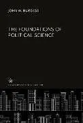 Fester Einband The Foundations of Political Science von John W. Burgess