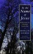 Kartonierter Einband In the Name of Jesus von Henri J. M. Nouwen