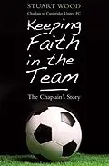 E-Book (pdf) Keeping Faith in the Team von Stuart Wood
