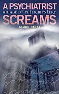 E-Book (epub) Psychiatrist, Screams von Simon Parke