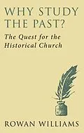 E-Book (epub) Why Study the Past? von Rowan Williams