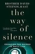 Kartonierter Einband The Way of Silence von David Steindl-Rast