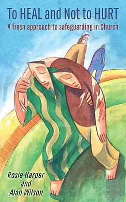 E-Book (epub) To Heal and Not To Hurt von Rosie Harper, Alan Wilson