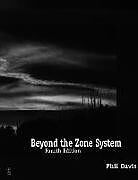 Kartonierter Einband Beyond the Zone System von Phil Davis