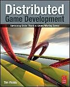 Kartonierter Einband Distributed Game Development von Tim Fields