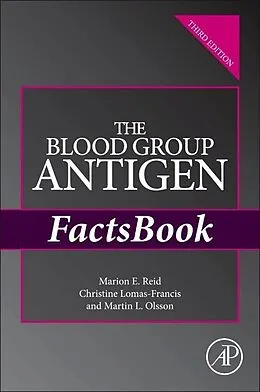 E-Book (epub) The Blood Group Antigen FactsBook von Marion E. Reid, Christine Lomas-Francis, Martin L. Olsson