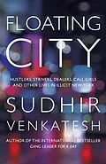 E-Book (epub) Floating City von Sudhir Venkatesh