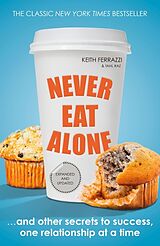 Couverture cartonnée Never Eat Alone de Keith Ferrazzi, Tahl Raz