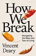 E-Book (epub) How We Break von Vincent Deary
