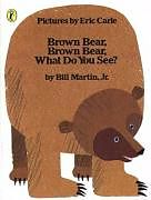 Couverture cartonnée Brown Bear, Brown Bear, What Do You See? de Eric; Martin, Bill Carle