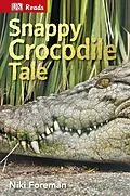 E-Book (epub) Snappy Crocodile Tale von Niki Foreman