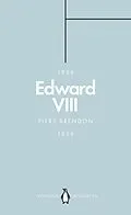 E-Book (epub) Edward VIII (Penguin Monarchs) von Piers Brendon