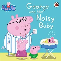 E-Book (epub) Peppa Pig: George and the Noisy Baby von Peppa Pig