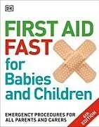 Kartonierter Einband (Kt) First Aid Fast for Babies and Children von DK