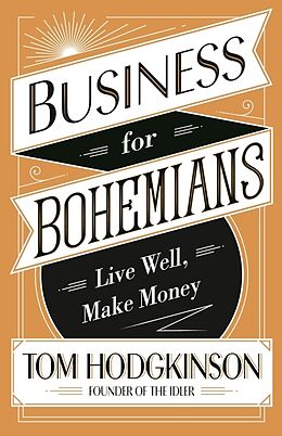 Couverture cartonnée Business for Bohemians de Tom Hodgkinson