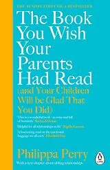 E-Book (epub) Book You Wish Your Parents Had Read (and Your Children Will Be Glad That You Did) von Philippa Perry