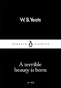 E-Book (epub) Terrible Beauty Is Born von W B Yeats