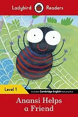 Kartonierter Einband Ladybird Readers Level 1 - Anansi Helps a Friend (ELT Graded Reader) von Ladybird