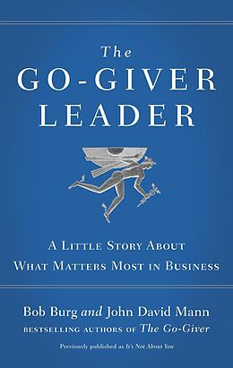 E-Book (epub) Go-Giver Leader von Bob Burg, John David Mann