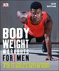 E-Book (epub) Bodyweight Workouts For Men von Sean Bartram