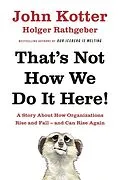 E-Book (epub) That's Not How We Do It Here! von John Kotter, Holger Rathgeber