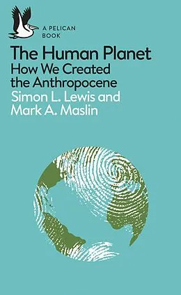 E-Book (epub) The Human Planet von Simon Lewis, Mark A. Maslin