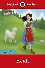 Kartonierter Einband Ladybird Readers Level 4 - Heidi (ELT Graded Reader) von Ladybird