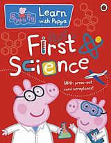 Kartonierter Einband Learn with Peppa: First Science von Peppa Pig