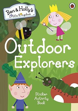 Couverture cartonnée Ben and Holly's Little Kingdom: Outdoor Explorers Sticker Activity Book de Ben and Holly's Little Kingdom