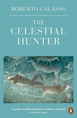 E-Book (epub) Celestial Hunter von Roberto Calasso