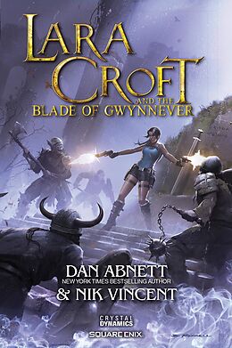 E-Book (epub) Lara Croft and the Blade of Gwynnever von Dan Abnett