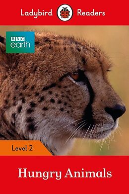 Couverture cartonnée Ladybird Readers Level 2 - BBC Earth - Hungry Animals (ELT Graded Reader) de Ladybird