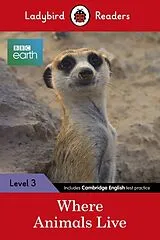 Kartonierter Einband Ladybird Readers Level 3 - BBC Earth - Where Animals Live (ELT Graded Reader) von Ladybird