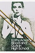 E-Book (epub) Blood and Guts in High School von Kathy Acker