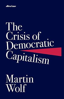 Livre Relié The Crisis of Democratic Capitalism de Wolf Martin